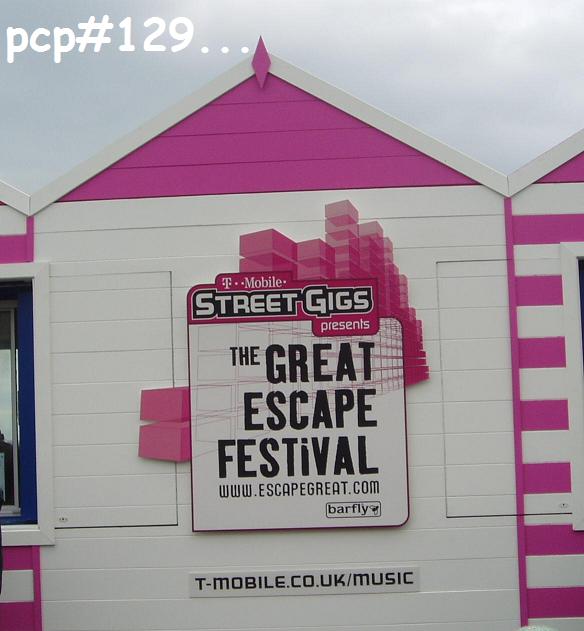 PCP#129… from the Great Escape festival with Guest Host, Mr Snelling (Saint) Paul…