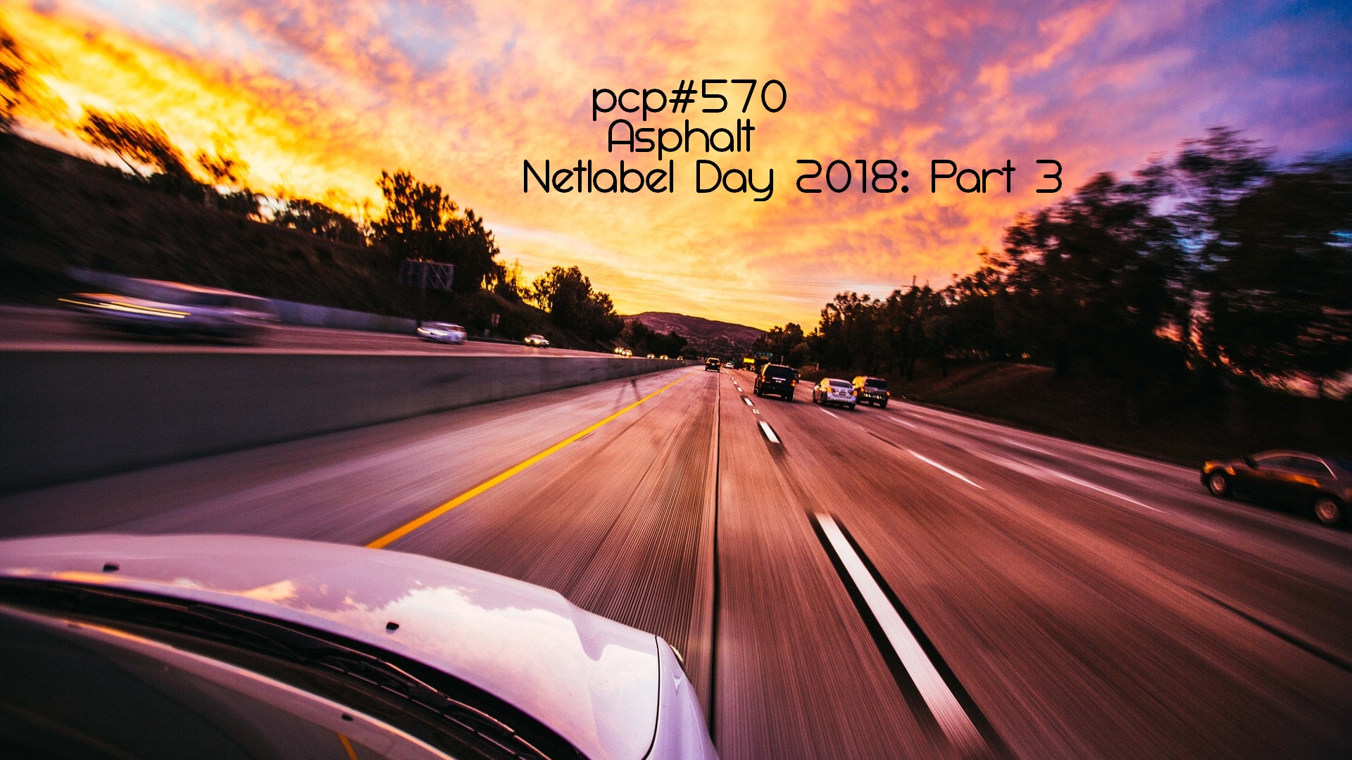 PCP#570... Asphalt. Netlabel Day 2018: Part 3....