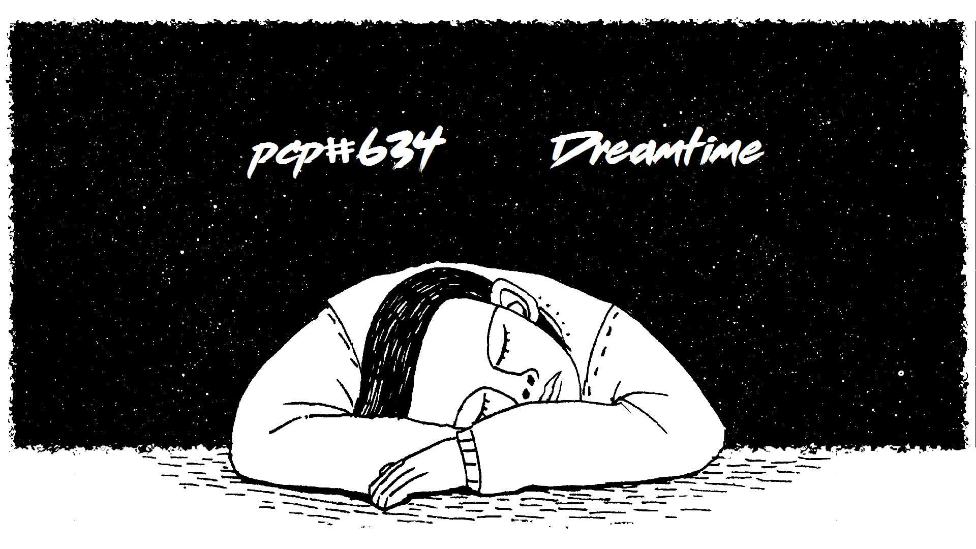 PCP#634... Dreamtime....