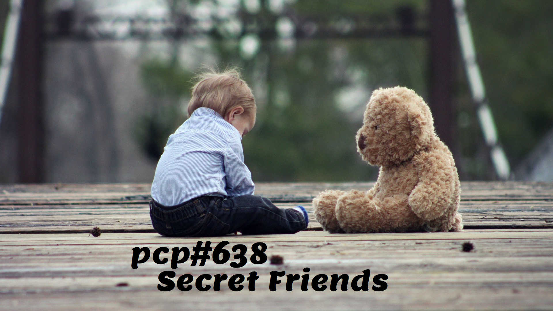 PCP#638... Secret Friends....