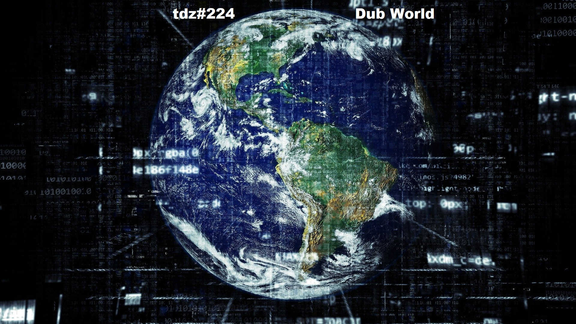 TDZ#224... Dub World.....