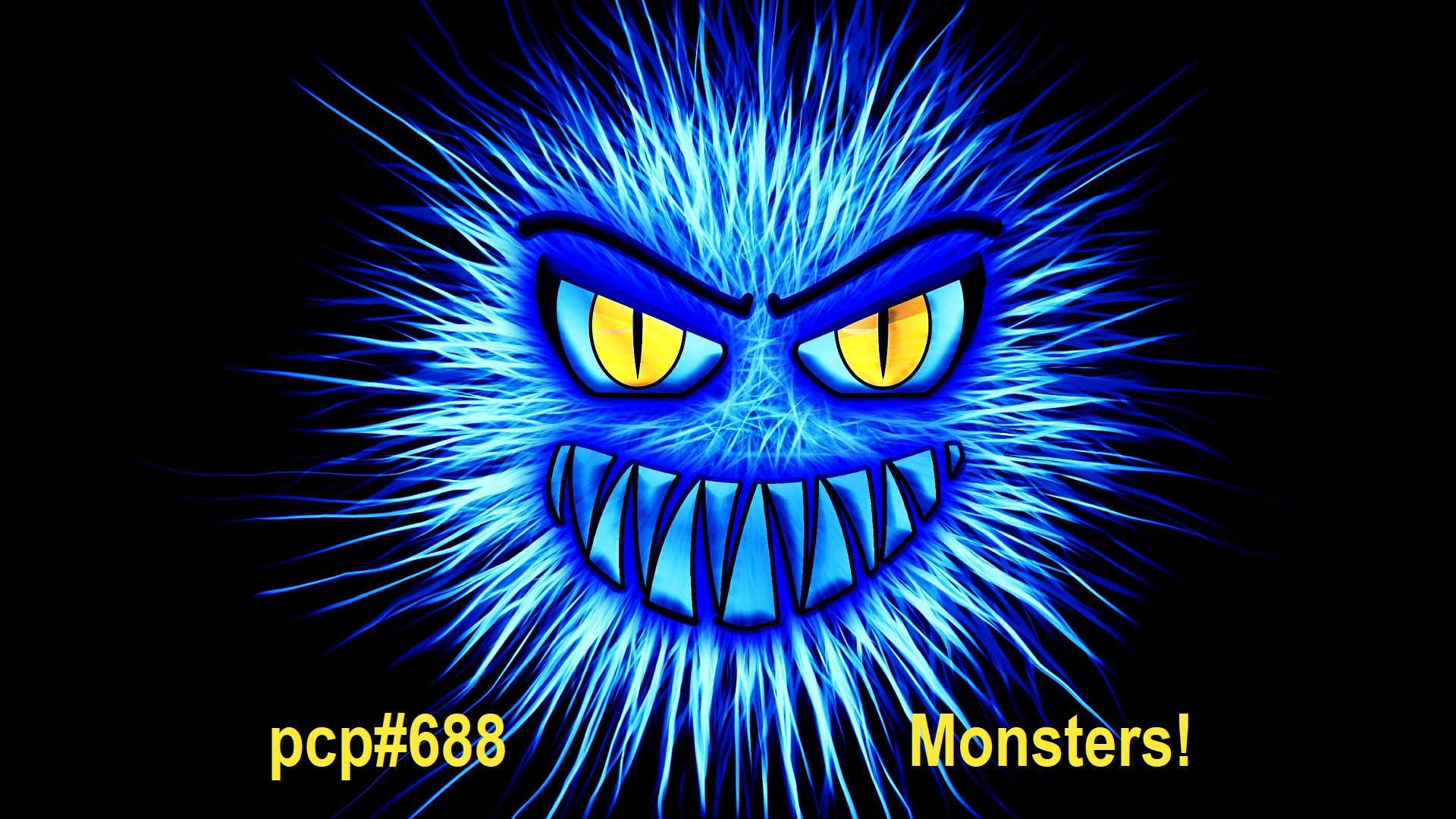 PCP#688... Monsters!
