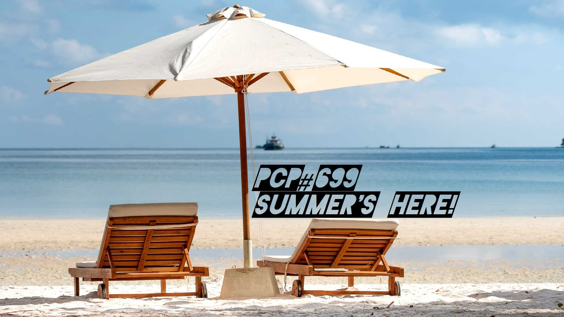 PCP#699... Summer's Here!.....