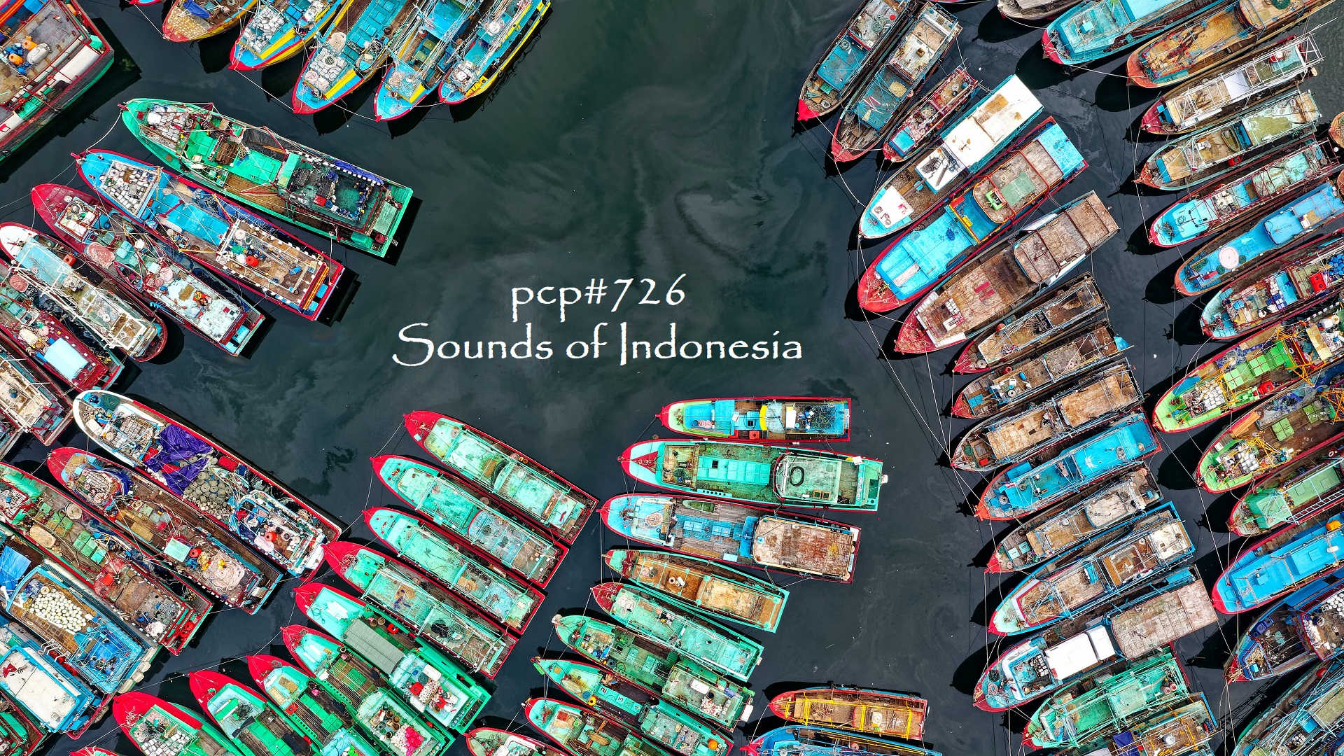 PCP#726... Sounds of Indonesia....