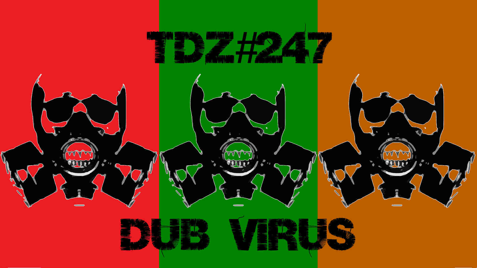 TDZ#247... Dub Virus...