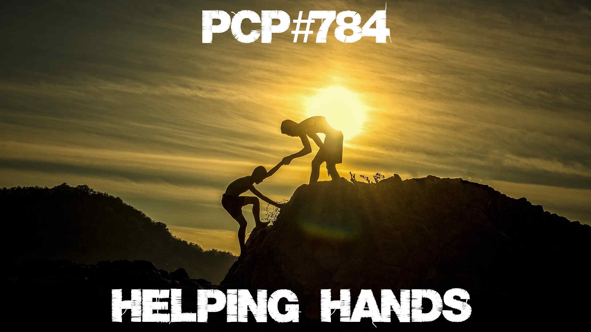 PCP#784... Helping Hands...