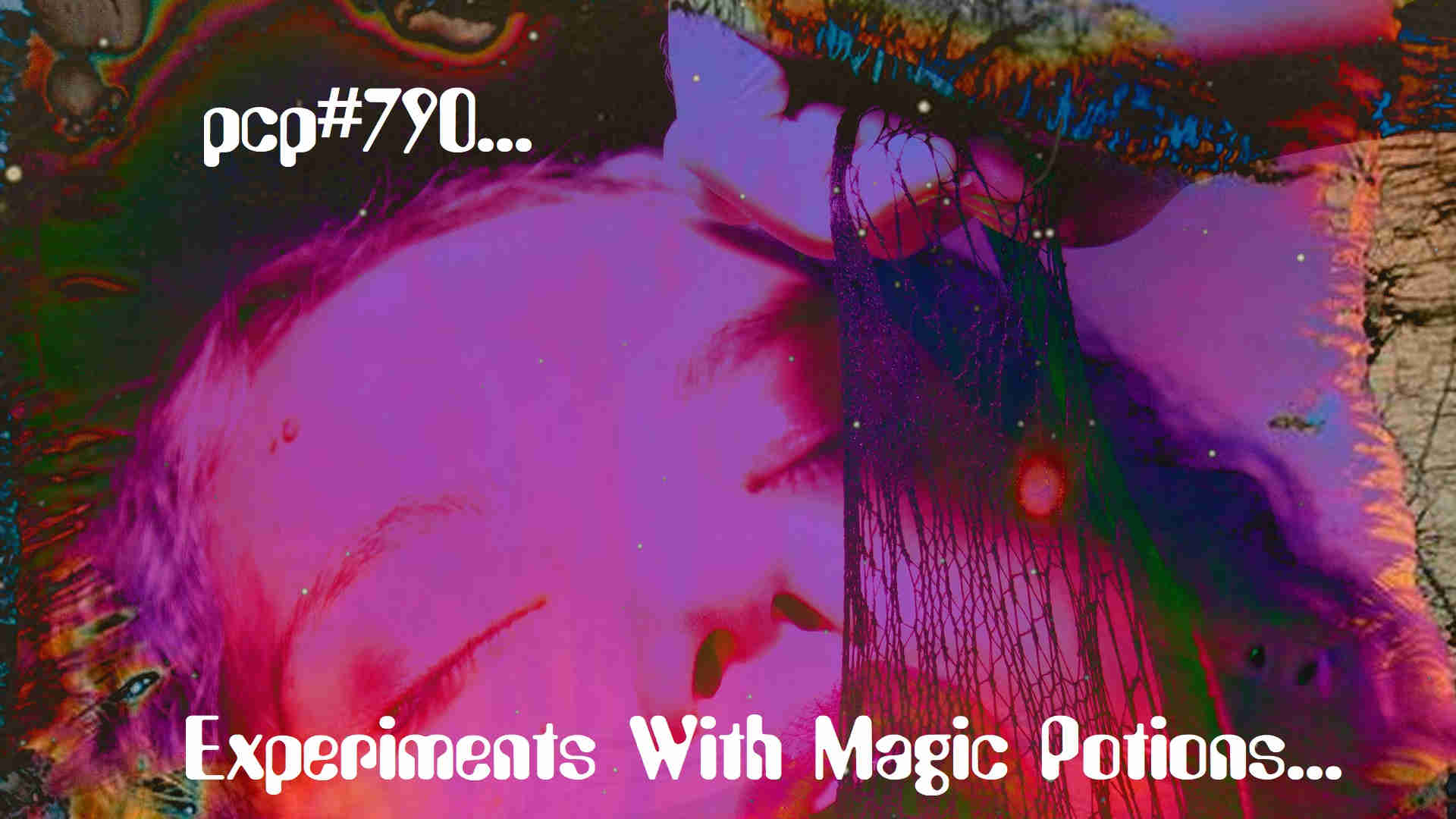 PCP#790... Experiments With Magic Potions...
