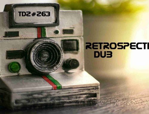 TDZ#263… Retrospective Dub…