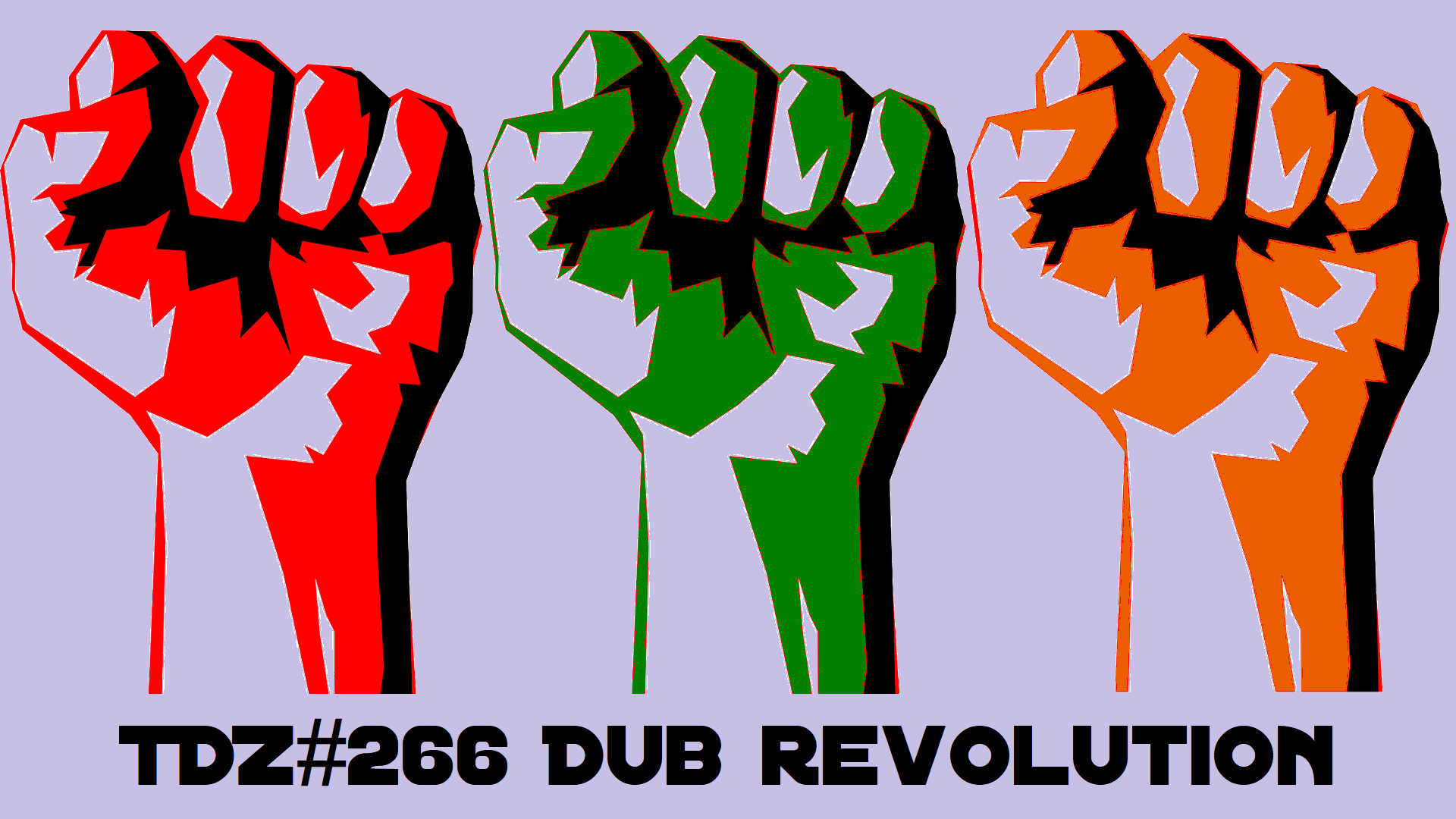 TDZ#266... Dub Revolution...
