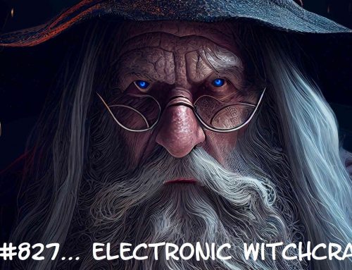 PCP#827… Electronic Witchcraft…