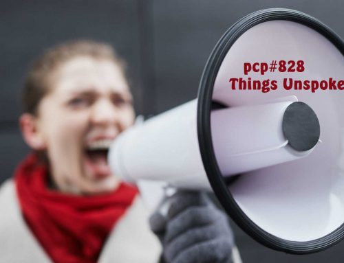 PCP#828… Things Unspoken…