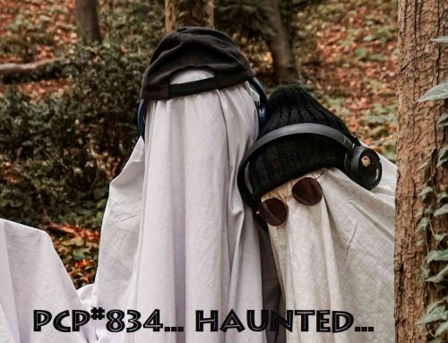PCP#834… Haunted…