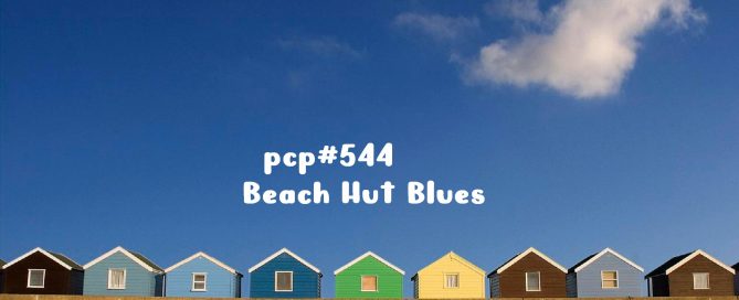 PCP#544... Beach House Blues...