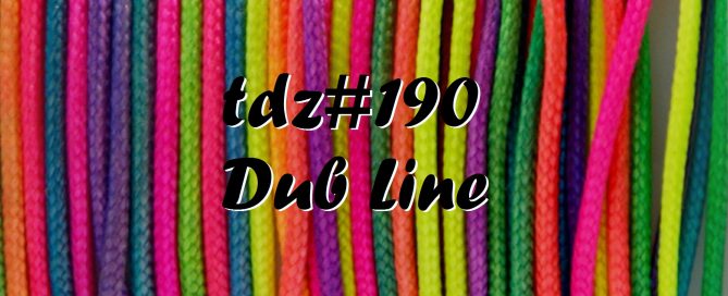 TDZ#190... Dub Line.....