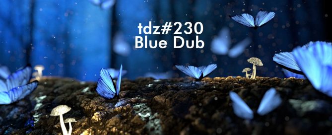 TDZ#230... Blue Dub.....