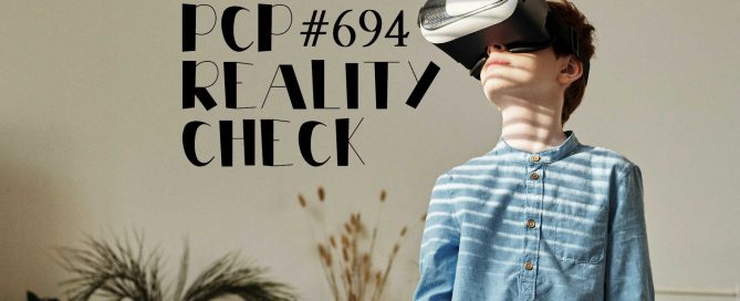 PCP#694... Reality Check.....