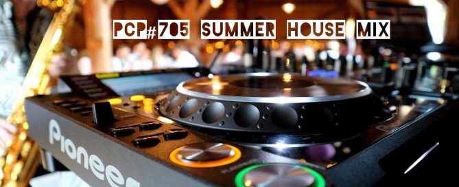 PCP#705... Summer House Mix.....