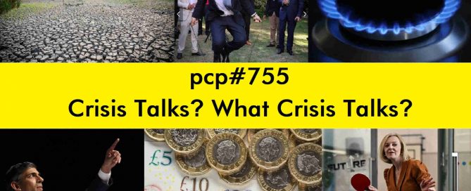 PCP#755... Crisis Talks? What Crisis Talks?...