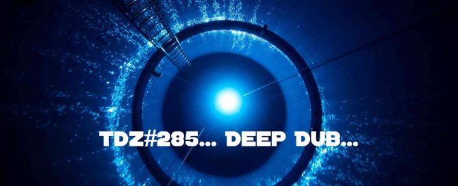 TDZ#258... Deep Dub...