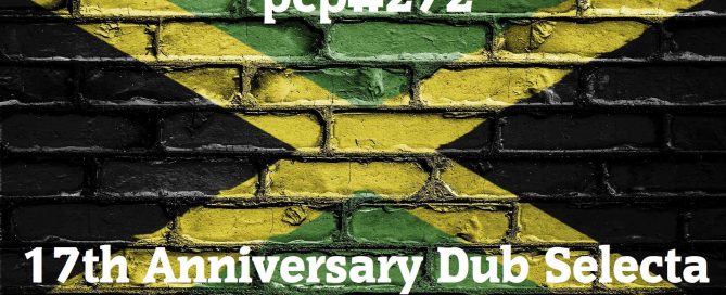 TDZ#272... 17th Anniversary Dub Selecta...